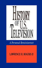 History of U.S. Television--A Personal Reminscence - Paperback