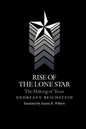 Rise of the Lone Star: The Making of Texas - Paperback