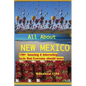 All about New Mexico: Amazing & Interesting Facts that Everyone Should Know! - Paperback