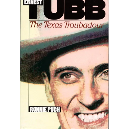 Ernest Tubb: The Texas Troubadour - Paperback