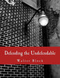Defending the Undefendable (Large Print Edition): The Pimp, Prostitute, Scab, Slumlord, Libeler, Moneylender, and Other Scapegoats in the Rogue's Gall - Paperback