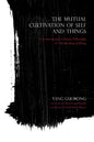 Mutual Cultivation of Self and Things: A Contemporary Chinese Philosophy of the Meaning of Being - Paperback