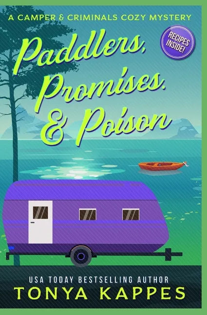 Paddlers, Promises & Poison: A Camper and Criminals Cozy Mystery Book 16 - Paperback