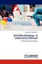 Soil Microbiology- A Laboratory Manual - Paperback