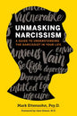 Unmasking Narcissism: A Guide to Understanding the Narcissist in Your Life - Paperback