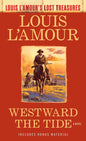 Westward the Tide (Louis l'Amour's Lost Treasures) - Paperback