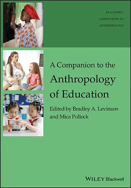 A Companion to the Anthropology of Education - Paperback