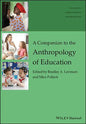 A Companion to the Anthropology of Education - Paperback