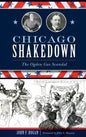 Chicago Shakedown: The Ogden Gas Scandal - Hardcover