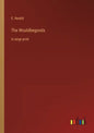 The Wouldbegoods: in large print - Paperback