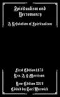 Spiritualism and Necromancy: A Refutation of Spiritualism - Paperback