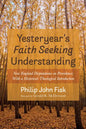 Yesteryear's Faith Seeking Understanding: New England Disputations on Providence; With a Historical-Theological Introduction - Hardcover