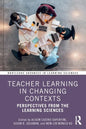 Teacher Learning in Changing Contexts: Perspectives from the Learning Sciences - Paperback