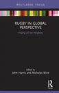 Rugby in Global Perspective: Playing on the Periphery - Hardcover
