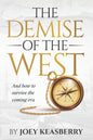 The Demise of the West: And how to survive the coming era - Paperback