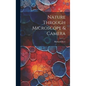 Nature Through Microscope & Camera - Hardcover