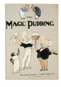 The Magic Pudding: Being the Adventures of Bunyip Bluegum and His Friends Bill Barnacle and Sam Sawnoff - Paperback