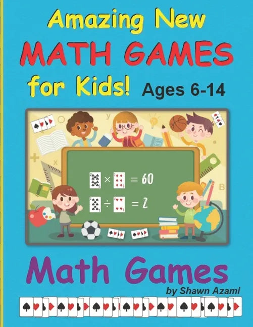 Math Games: Amazing New Math Learning Games for Kids! - Paperback