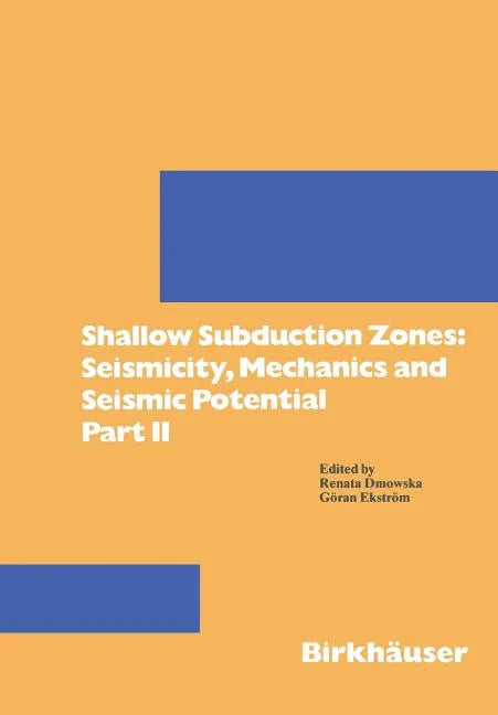 Shallow Subduction Zones: Seismicity, Mechanics and Seismic Potential: Part II - Paperback