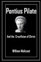Pontius Pilate and the Crucifixion of Christ - Paperback