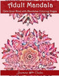 Adult Mandala Calm Your Mind with Mandalas Coloring Pages: Unique Patterns For The Best Immersion - Paperback