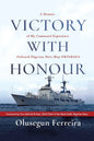 Victory with Honour: A Memoir of My Command Experience Onboard Nigerian Navy Ship Okpabana. - Paperback
