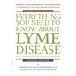Everything You Need to Know about Lyme Disease and Other Tick-Borne Disorders - Paperback
