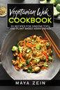 Vegetarian Wok Cookbook: 50 Recipes For Greens Tofu And Plant Based Asian Dishes - Paperback