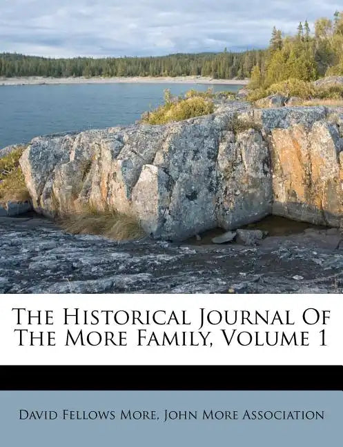 The Historical Journal of the More Family, Volume 1 - Paperback