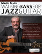 Martin Taylor Walking Basslines for Jazz Guitar - Paperback