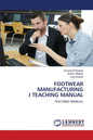 Footwear Manufacturing I Teaching Manual - Paperback