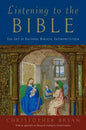 Listening to the Bible: The Art of Faithful Biblical Interpretation - Hardcover