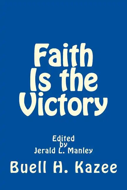 Faith Is the Victory - Paperback