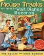 Mouse Tracks: The Story of Walt Disney Records - Paperback