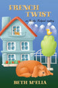 French Twist: An Amelia Feelgood Mystery - Paperback