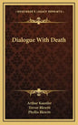 Dialogue with Death - Hardcover
