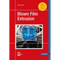 Blown Film Extrusion - Hardcover