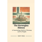The Norwegian History: A Fascinating History of Norway and Its People - Paperback