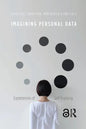 Imagining Personal Data: Experiences of Self-Tracking - Paperback