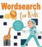 Wordsearch for Kids: Over 80 Puzzles for Hours of Fun! - Paperback
