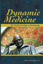 Dynamic Medicine: The World According to Homeopathy - Paperback