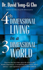 4th Dimensional Living in a 3 Dimensional World - Hardcover