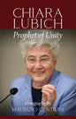 Chiara Lubich: Prophet of Unity - Paperback