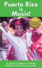 Puerto Rico is Music! Travel Guide: A tourist's guide to rhythms, festivals, and dancing venues - Paperback