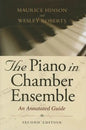 The Piano in Chamber Ensemble, Second Edition: An Annotated Guide - Hardcover