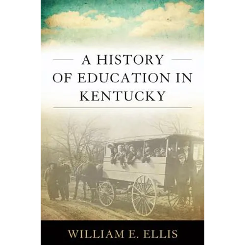 A History of Education in Kentucky - Hardcover