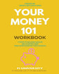 Your Money 101 Workbook: 7 Steps to Building Wealth and Dumping Debt Even When Starting From Scratch - Paperback