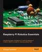 Raspberry Pi Robotics Essentials - Paperback