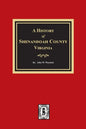 A History of Shenandoah County, Virginia - Paperback