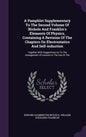 A Pamphlet Supplementary To The Second Volume Of Nichols And Franklin's Elements Of Physics, Containing A Revision Of The Chapters On Electrostatics A - Hardcover